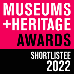 Museums and Heritage Awards 2022 SHORTLISTEE