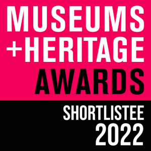 Museums Heritage Awards 2022 SHORTLISTEE